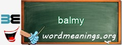 WordMeaning blackboard for balmy